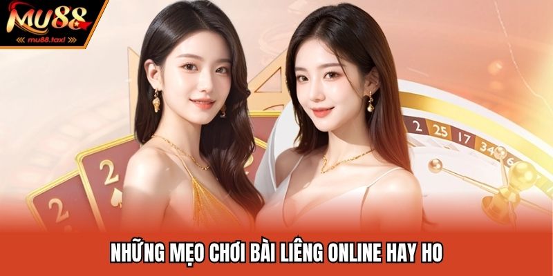 Những mẹo chơi bài liêng online hay ho